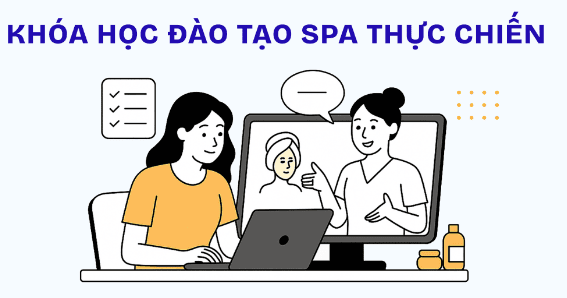 Tại sao mô hình đào tạo thực chiến ngành Spa lại được ưa chuộng?